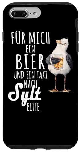 Ein Bier und ein Taxi nach Sylt Nordsee Shirt Möwe Hülle für iPhone 7 Plus/8 Plus Ein Bier und ein Taxi nach Sylt Nordsee Shirt Möwe Hülle für iPhone 7 Plus/8 Plus von Nordsee T-Shirt Küstenkind Ostfriesland Meerweh