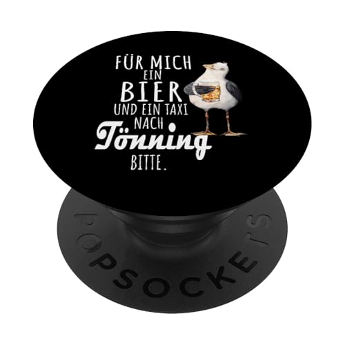 Ein Bier und ein Taxi nach Tönning Nordsee Shirt Möwe PopSockets Klebender PopGrip von Nordsee T-Shirt Küstenkind Ostfriesland Meerweh