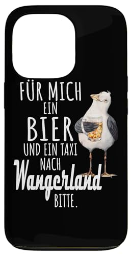 Ein Bier und ein Taxi nach Wangerland Nordsee Shirt Möwe Hülle für iPhone 13 Pro Ein Bier und ein Taxi nach Wangerland Nordsee Shirt Möwe Hülle für iPhone 13 Pro von Nordsee T-Shirt Küstenkind Ostfriesland Meerweh
