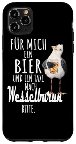 Ein Bier und ein Taxi nach Wesselburen Nordsee Shirt Möwe Hülle für iPhone 11 Pro Max von Nordsee T-Shirt Küstenkind Ostfriesland Meerweh