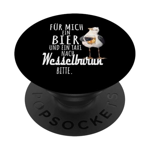 Ein Bier und ein Taxi nach Wesselburen Nordsee Shirt Möwe PopSockets Klebender PopGrip von Nordsee T-Shirt Küstenkind Ostfriesland Meerweh