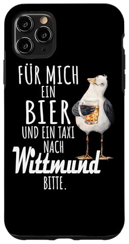 Ein Bier und ein Taxi nach Wittmund Nordsee Shirt Möwe Hülle für iPhone 11 Pro Max Ein Bier und ein Taxi nach Wittmund Nordsee Shirt Möwe Hülle für iPhone 11 Pro Max von Nordsee T-Shirt Küstenkind Ostfriesland Meerweh