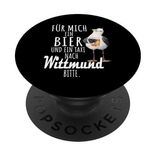 Ein Bier und ein Taxi nach Wittmund Nordsee Shirt Möwe PopSockets Klebender PopGrip von Nordsee T-Shirt Küstenkind Ostfriesland Meerweh