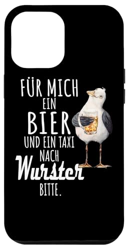 Ein Bier und ein Taxi nach Wurster Nordsee Shirt Möwe Hülle für iPhone 12 Pro Max von Nordsee T-Shirt Küstenkind Ostfriesland Meerweh