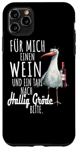 Ein Wein und ein Taxi nach Hallig Gröde Nordsee Shirt Möwe Hülle für iPhone 11 Pro Max Ein Wein und ein Taxi nach Hallig Gröde Nordsee Shirt Möwe Hülle für iPhone 11 Pro Max von Nordsee T-Shirt Küstenkind Wattenmeer Meerweh Wein