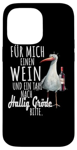Ein Wein und ein Taxi nach Hallig Gröde Nordsee Shirt Möwe Hülle für iPhone 14 Pro Max Ein Wein und ein Taxi nach Hallig Gröde Nordsee Shirt Möwe Hülle für iPhone 14 Pro Max von Nordsee T-Shirt Küstenkind Wattenmeer Meerweh Wein