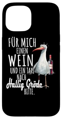 Ein Wein und ein Taxi nach Hallig Gröde Nordsee Shirt Möwe Hülle für iPhone 15 von Nordsee T-Shirt Küstenkind Wattenmeer Meerweh Wein