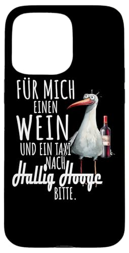 Ein Wein und ein Taxi nach Hallig Hooge Nordsee Shirt Möwe Hülle für iPhone 15 Pro Max Ein Wein und ein Taxi nach Hallig Hooge Nordsee Shirt Möwe Hülle für iPhone 15 Pro Max von Nordsee T-Shirt Küstenkind Wattenmeer Meerweh Wein