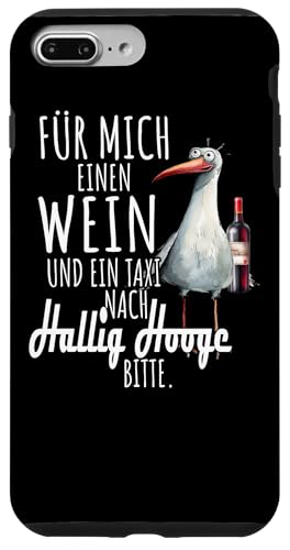 Ein Wein und ein Taxi nach Hallig Hooge Nordsee Shirt Möwe Hülle für iPhone 7 Plus/8 Plus Ein Wein und ein Taxi nach Hallig Hooge Nordsee Shirt Möwe Hülle für iPhone 7 Plus/8 Plus von Nordsee T-Shirt Küstenkind Wattenmeer Meerweh Wein