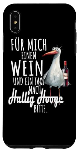 Ein Wein und ein Taxi nach Hallig Hooge Nordsee Shirt Möwe Hülle für iPhone XS Max Ein Wein und ein Taxi nach Hallig Hooge Nordsee Shirt Möwe Hülle für iPhone XS Max von Nordsee T-Shirt Küstenkind Wattenmeer Meerweh Wein