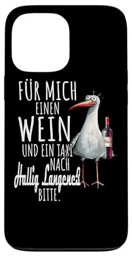 Ein Wein und ein Taxi nach Hallig Langeneß Nordsee Möwe Hülle für iPhone 13 Pro Max von Nordsee T-Shirt Küstenkind Wattenmeer Meerweh Wein