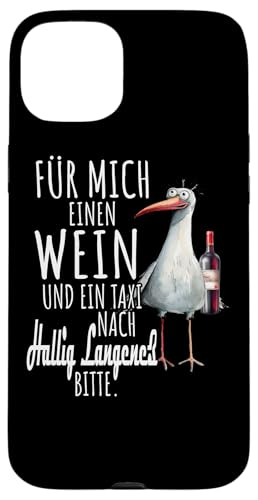 Ein Wein und ein Taxi nach Hallig Langeneß Nordsee Möwe Hülle für iPhone 15 Plus Ein Wein und ein Taxi nach Hallig Langeneß Nordsee Möwe Hülle für iPhone 15 Plus von Nordsee T-Shirt Küstenkind Wattenmeer Meerweh Wein