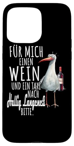 Ein Wein und ein Taxi nach Hallig Langeneß Nordsee Möwe Hülle für iPhone 15 Pro Max Ein Wein und ein Taxi nach Hallig Langeneß Nordsee Möwe Hülle für iPhone 15 Pro Max von Nordsee T-Shirt Küstenkind Wattenmeer Meerweh Wein