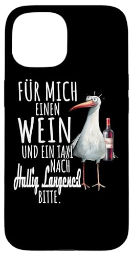 Ein Wein und ein Taxi nach Hallig Langeneß Nordsee Möwe Hülle für iPhone 15 Ein Wein und ein Taxi nach Hallig Langeneß Nordsee Möwe Hülle für iPhone 15 von Nordsee T-Shirt Küstenkind Wattenmeer Meerweh Wein