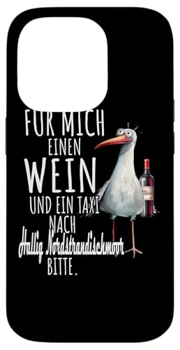 Ein Wein und ein Taxi nach Hallig Nordstrandischmoor Möwe Hülle für iPhone 14 Pro Ein Wein und ein Taxi nach Hallig Nordstrandischmoor Möwe Hülle für iPhone 14 Pro von Nordsee T-Shirt Küstenkind Wattenmeer Meerweh Wein