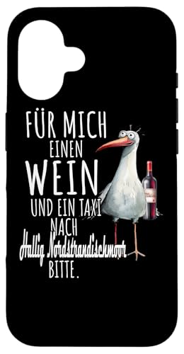 Ein Wein und ein Taxi nach Hallig Nordstrandischmoor Möwe Hülle für iPhone 16 von Nordsee T-Shirt Küstenkind Wattenmeer Meerweh Wein