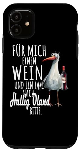Ein Wein und ein Taxi nach Hallig Oland Nordsee Shirt Möwe Hülle für iPhone 11 Ein Wein und ein Taxi nach Hallig Oland Nordsee Shirt Möwe Hülle für iPhone 11 von Nordsee T-Shirt Küstenkind Wattenmeer Meerweh Wein