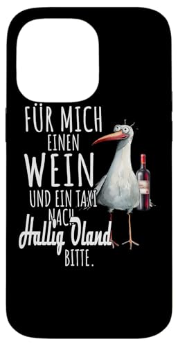 Ein Wein und ein Taxi nach Hallig Oland Nordsee Shirt Möwe Hülle für iPhone 14 Pro Max Ein Wein und ein Taxi nach Hallig Oland Nordsee Shirt Möwe Hülle für iPhone 14 Pro Max von Nordsee T-Shirt Küstenkind Wattenmeer Meerweh Wein
