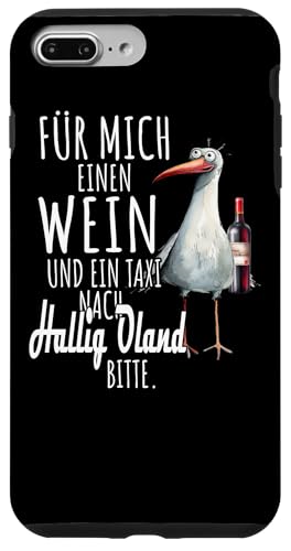 Ein Wein und ein Taxi nach Hallig Oland Nordsee Shirt Möwe Hülle für iPhone 7 Plus/8 Plus Ein Wein und ein Taxi nach Hallig Oland Nordsee Shirt Möwe Hülle für iPhone 7 Plus/8 Plus von Nordsee T-Shirt Küstenkind Wattenmeer Meerweh Wein