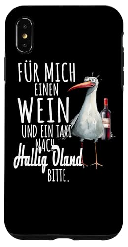 Ein Wein und ein Taxi nach Hallig Oland Nordsee Shirt Möwe Hülle für iPhone XS Max Ein Wein und ein Taxi nach Hallig Oland Nordsee Shirt Möwe Hülle für iPhone XS Max von Nordsee T-Shirt Küstenkind Wattenmeer Meerweh Wein