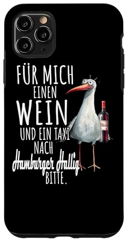 Ein Wein und ein Taxi nach Hamburger Hallig Nordsee Möwe Hülle für iPhone 11 Pro Max Ein Wein und ein Taxi nach Hamburger Hallig Nordsee Möwe Hülle für iPhone 11 Pro Max von Nordsee T-Shirt Küstenkind Wattenmeer Meerweh Wein