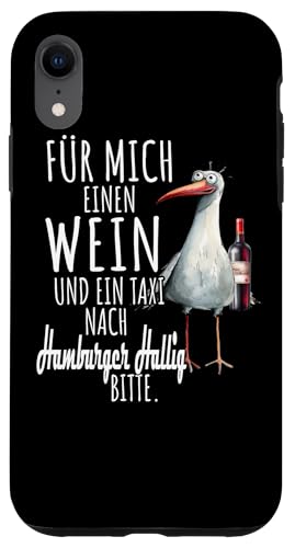 Ein Wein und ein Taxi nach Hamburger Hallig Nordsee Möwe Hülle für iPhone XR Ein Wein und ein Taxi nach Hamburger Hallig Nordsee Möwe Hülle für iPhone XR von Nordsee T-Shirt Küstenkind Wattenmeer Meerweh Wein