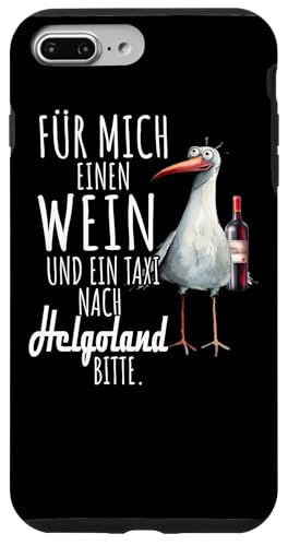 Ein Wein und ein Taxi nach Helgoland Nordsee Shirt Möwe Hülle für iPhone 7 Plus/8 Plus Ein Wein und ein Taxi nach Helgoland Nordsee Shirt Möwe Hülle für iPhone 7 Plus/8 Plus von Nordsee T-Shirt Küstenkind Wattenmeer Meerweh Wein