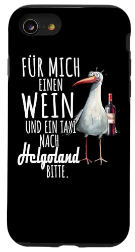 Ein Wein und ein Taxi nach Helgoland Nordsee Shirt Möwe Hülle für iPhone SE (2020) / 7 / 8 von Nordsee T-Shirt Küstenkind Wattenmeer Meerweh Wein