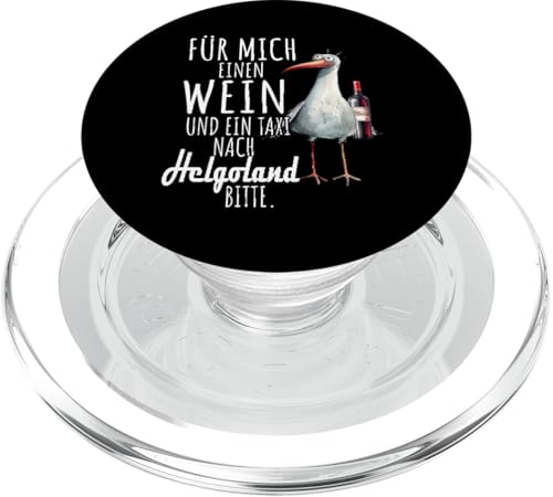 Ein Wein und ein Taxi nach Helgoland Nordsee Shirt Möwe PopSockets PopGrip für MagSafe Ein Wein und ein Taxi nach Helgoland Nordsee Shirt Möwe PopSockets PopGrip für MagSafe von Nordsee T-Shirt Küstenkind Wattenmeer Meerweh Wein