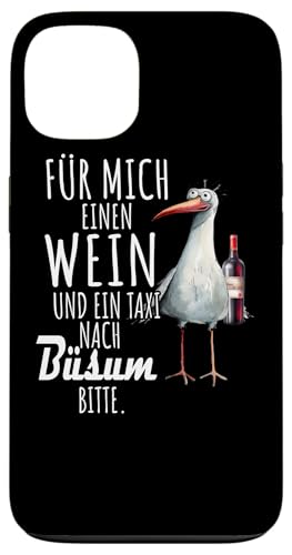 Ein Wein und ein Taxi nach Büsum Nordsee Shirt Möwe Hülle für iPhone 13 von Nordsee T-Shirt Wattenmeer Küstenkind Meerweh Wein