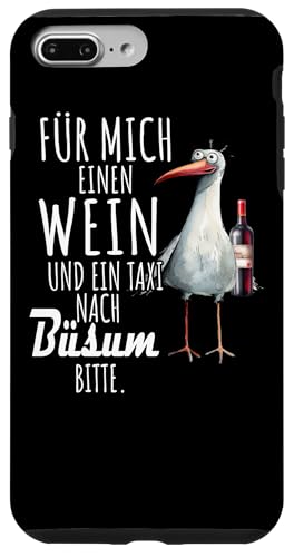 Ein Wein und ein Taxi nach Büsum Nordsee Shirt Möwe Hülle für iPhone 7 Plus/8 Plus von Nordsee T-Shirt Wattenmeer Küstenkind Meerweh Wein