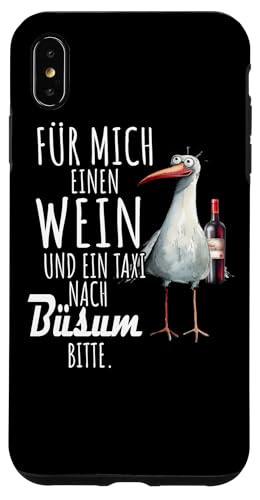 Ein Wein und ein Taxi nach Büsum Nordsee Shirt Möwe Hülle für iPhone XS Max von Nordsee T-Shirt Wattenmeer Küstenkind Meerweh Wein