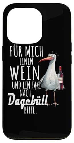 Ein Wein und ein Taxi nach Dagebüll Nordsee Shirt Möwe Hülle für iPhone 13 Pro von Nordsee T-Shirt Wattenmeer Küstenkind Meerweh Wein