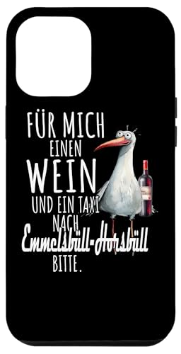Ein Wein und ein Taxi nach Emmelsbüll-Horsbüll Nordsee Möwe Hülle für iPhone 12 Pro Max von Nordsee T-Shirt Wattenmeer Küstenkind Meerweh Wein