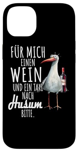 Ein Wein und ein Taxi nach Husum Nordsee Shirt Möwe Hülle für iPhone 14 Plus von Nordsee T-Shirt Wattenmeer Küstenkind Meerweh Wein