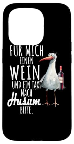 Ein Wein und ein Taxi nach Husum Nordsee Shirt Möwe Hülle für iPhone 15 Pro von Nordsee T-Shirt Wattenmeer Küstenkind Meerweh Wein