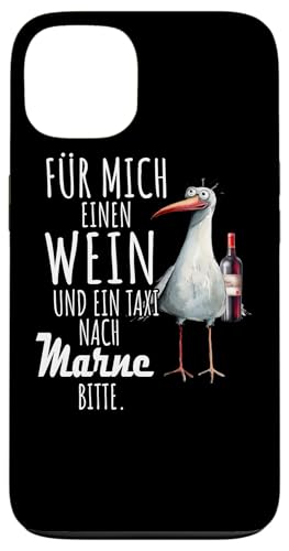 Ein Wein und ein Taxi nach Marne Nordsee Shirt Möwe Hülle für iPhone 13 von Nordsee T-Shirt Wattenmeer Küstenkind Meerweh Wein