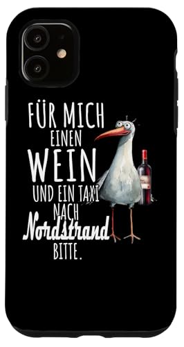 Ein Wein und ein Taxi nach Nordstrand Nordsee Shirt Möwe Hülle für iPhone 11 von Nordsee T-Shirt Wattenmeer Küstenkind Meerweh Wein