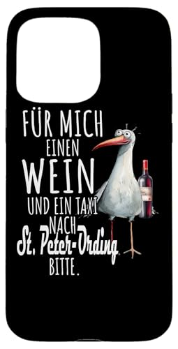 Ein Wein und ein Taxi nach St. Peter Ording Nordsee Möwe Hülle für iPhone 15 Pro Max von Nordsee T-Shirt Wattenmeer Küstenkind Meerweh Wein