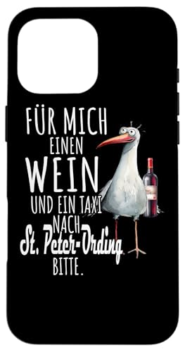 Ein Wein und ein Taxi nach St. Peter Ording Nordsee Möwe Hülle für iPhone 16 Pro Max von Nordsee T-Shirt Wattenmeer Küstenkind Meerweh Wein