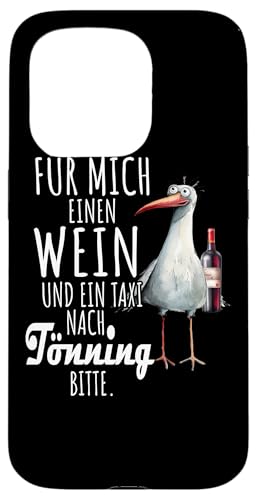 Ein Wein und ein Taxi nach Tönning Nordsee Shirt Möwe Hülle für iPhone 15 Pro von Nordsee T-Shirt Wattenmeer Küstenkind Meerweh Wein