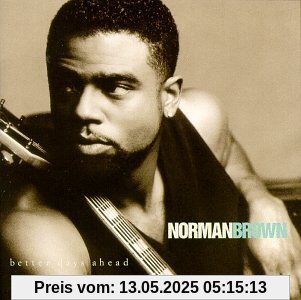 Better Days von Norman Brown