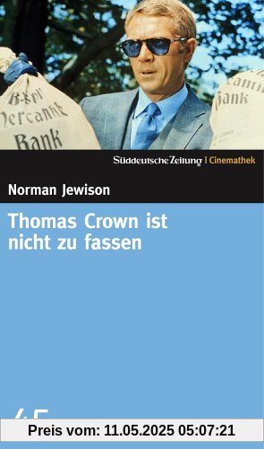 Thomas Crown ist nicht zu fassen - SZ-Cinemathek Thomas Crown ist nicht zu fassen - SZ-Cinemathek von Norman Jewison