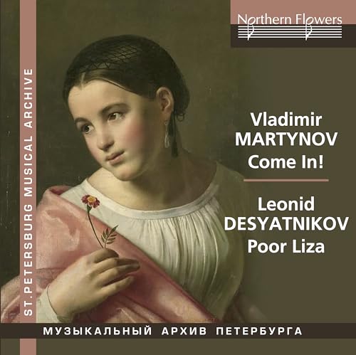 Vladimir Martynov: Come in!- Leonid Desyatnikov: Poor Liza von Northern Flowers (Note 1 Musikvertrieb)