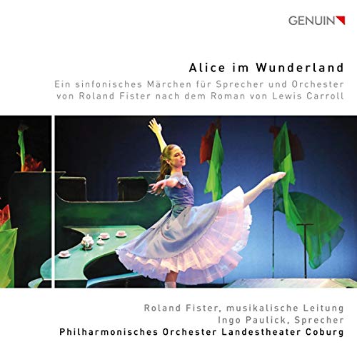 Roland Fister - Alice im Wunderland - Ein sinfon. Märchen v. Roland Fister von Note 1; Genuin