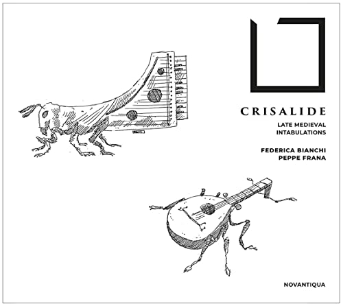 Crisalide-Late Medieval Intabulations von Novantiqua