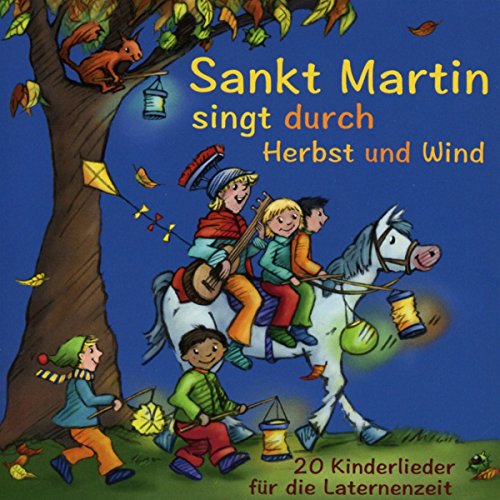 Sankt Martin singt durch Herbst und Wind - 20 Kinderlieder für die Laternenzeit von Nova Md