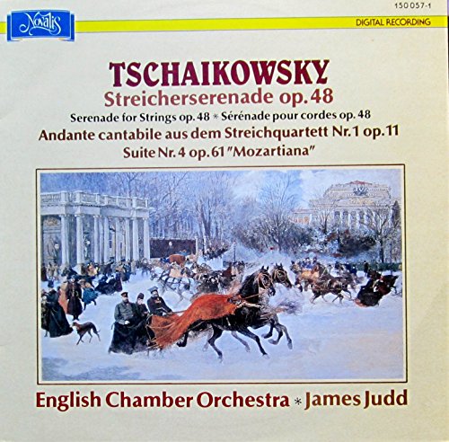 Tschaikowsky: Streicherserenade op. 48 / Andante cantabile aus dem Streichquartett Nr. 1 op. 11 / Suite Nr. 4 op. 61 "Mozartiana" [Vinyl LP] [Schallplatte] von Novalis
