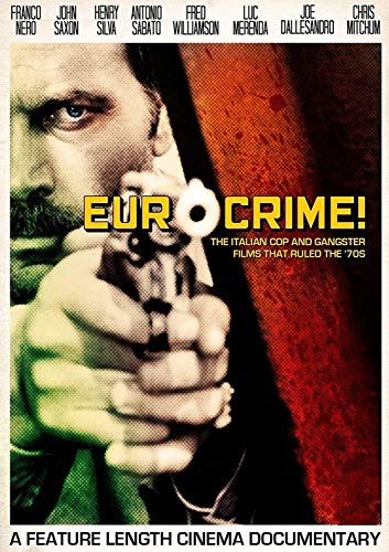 Eurocrime! The Italian Cop And Gangster Films That Ruled The '70s [DVD] von Nucleus Films