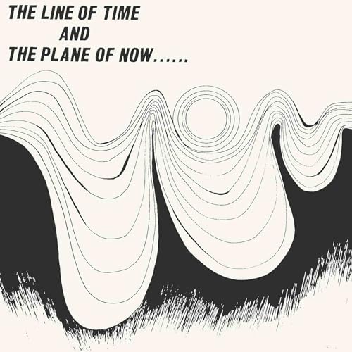 The Line of Time and the Plane of Now The Line of Time and the Plane of Now von NUMERO